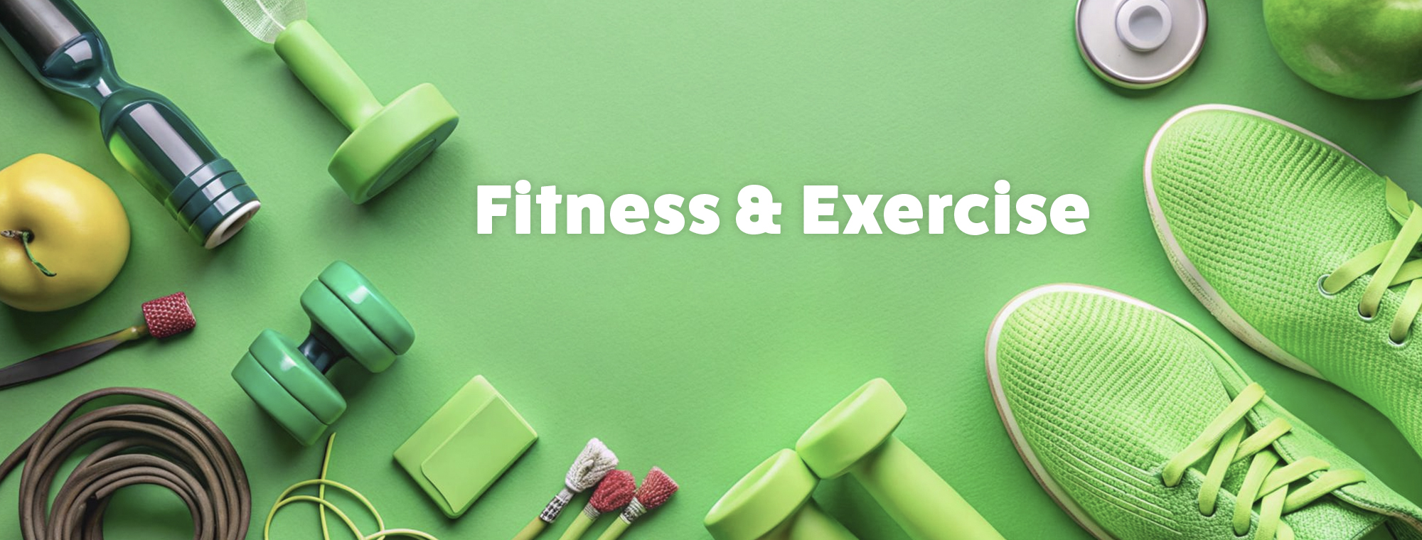 Fitness and Exercise